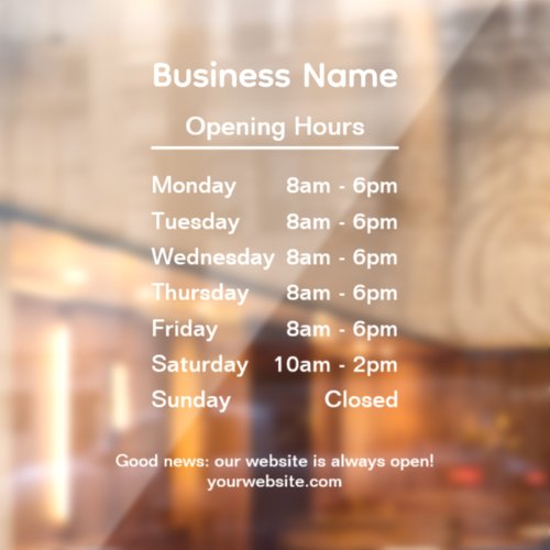 White Custom Branded Business Name Opening Hours Window Cling