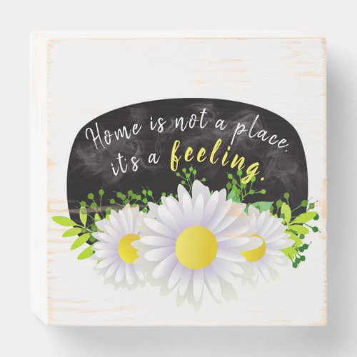 White Daisies on a Black Chalkboard Home Quote Wooden Box Sign