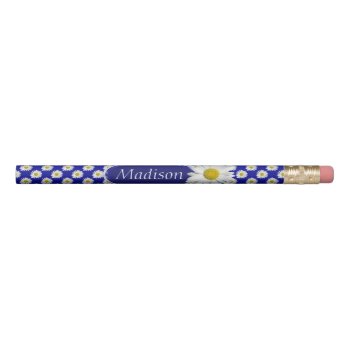 White Daisies With Custom Name Pencil by anuradesignstudio at Zazzle