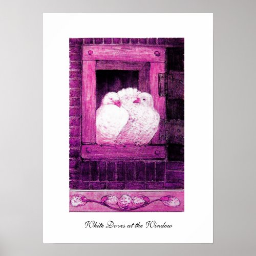 WHITE DOVES AT THE WINDOW pink purple violet Poster