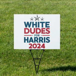 White Dudes For Harris-2024 Election Sign