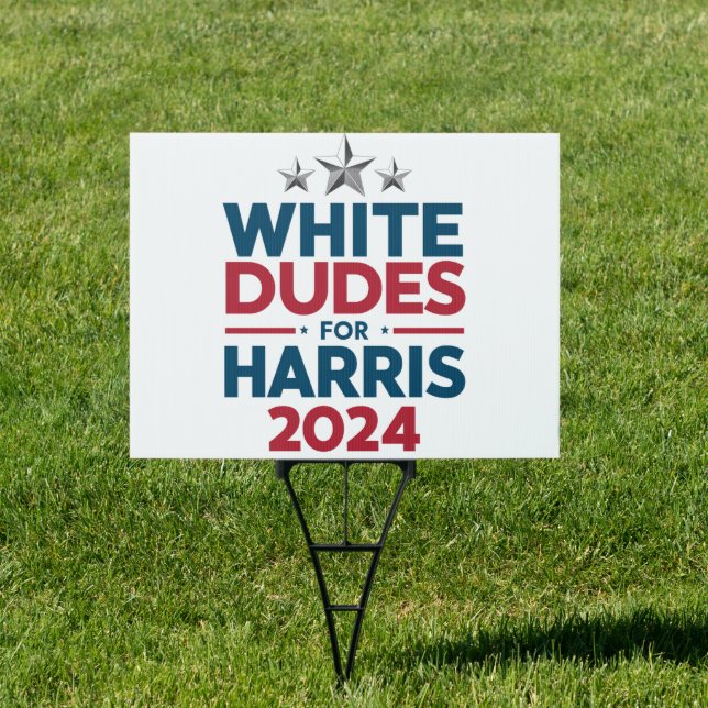 White Dudes For Harris-2024 Election Sign (Insitu)