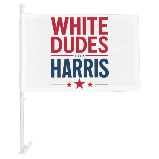 White Dudes For Harris Election Kamala Harris 2024 Car Flag (Front)
