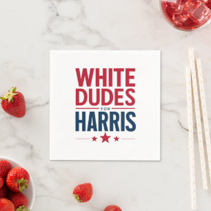 White Dudes For Harris Election Kamala Harris 2024 Napkins