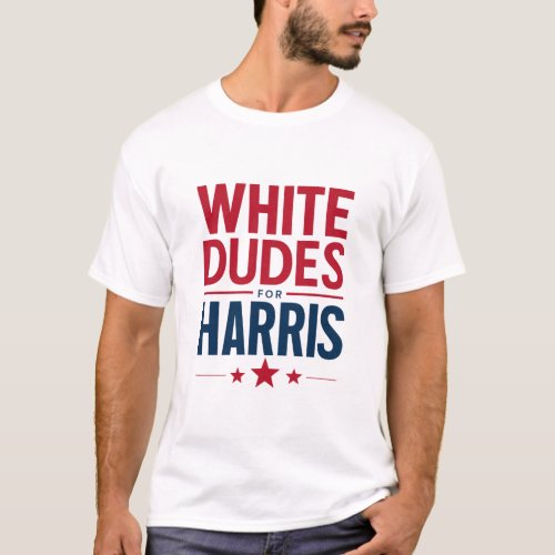 White Dudes For Harris Election Kamala Harris 2024 T_Shirt