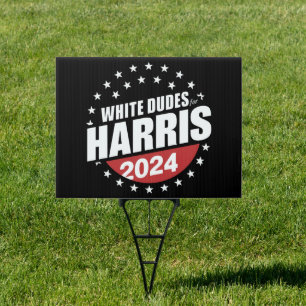 White Dudes For Kamala Harris 2024 Election Sign