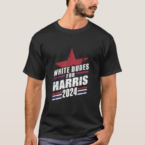 White Dudes For Kamala Harris 2024 T_Shirt