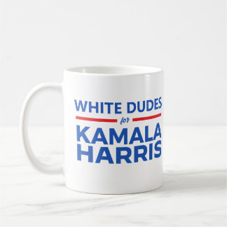 White Dudes for Kamala Harris Coffee Mug