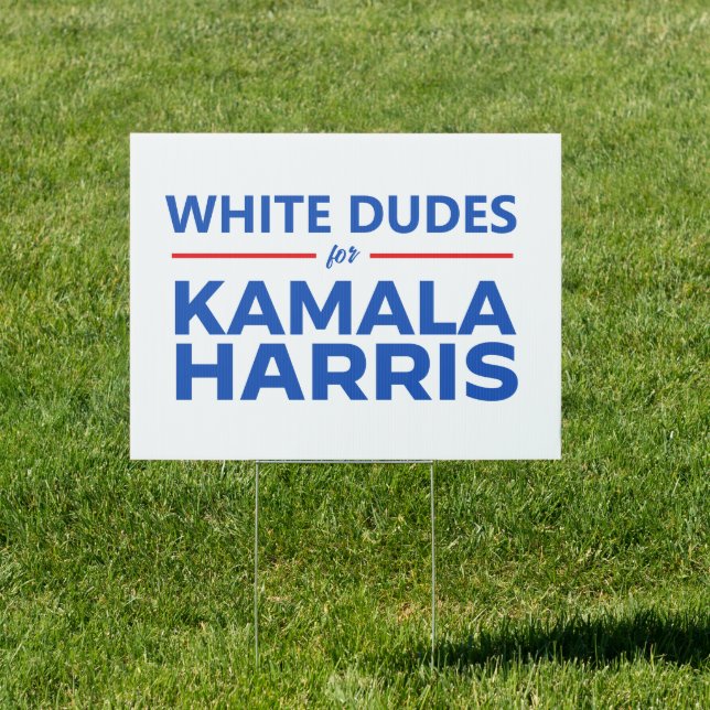 White Dudes for Kamala Harris Sign (Insitu)