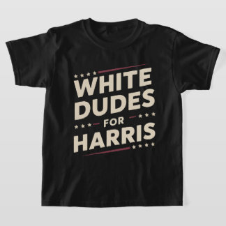 White Dudes For Kamala Harris Vote For 2024 T-Shirt