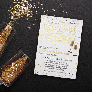 White Eat Drink Be Retired Retirement Party Foil Invitation