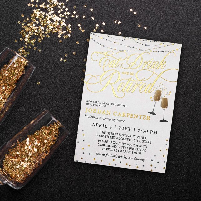 White Eat Drink Be Retired Retirement Party Foil Invitation (Creator Uploaded)