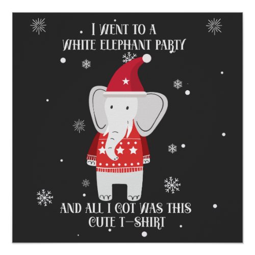 White Elephant Gifts  Gift For Men  Women Poster