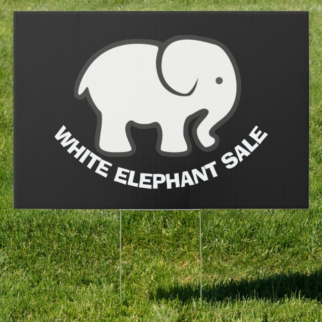 White Elephant Yard Sale Yard Sign