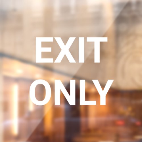 White Exit Only Window Cling