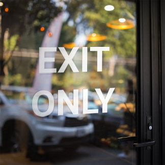 White Exit Only Window Cling