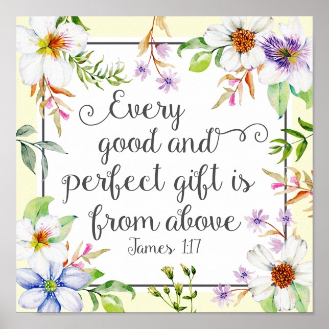 White Floral Every Good and Perfect Gift Poster (Front)