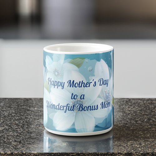 White Flowers Bonus Mom Mothers Day Coffee Mug