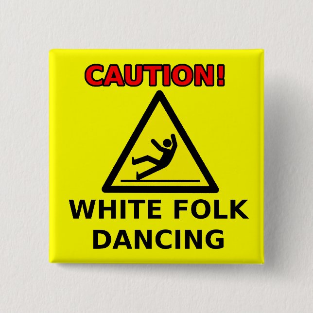 White Folk Dancing Funny Button Humor (Front)