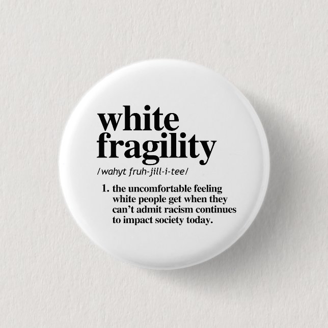 White Fragility Definition Button (Front)