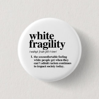 White Fragility Definition Button