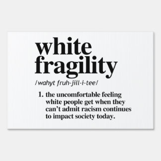 White Fragility Definition Sign
