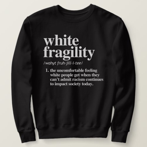White Fragility Definition Sweatshirt