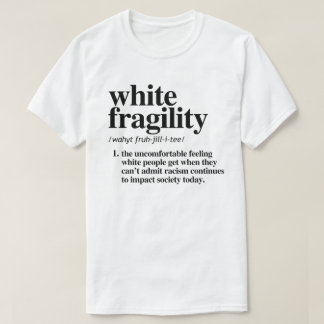 White Fragility Definition T-Shirt