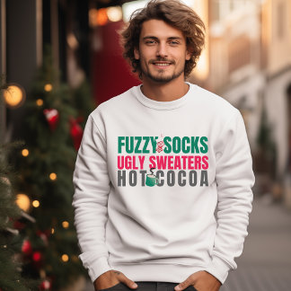 White Fuzzy Socks, Ugly Sweaters, Hot Cocoa Quote Sweatshirt
