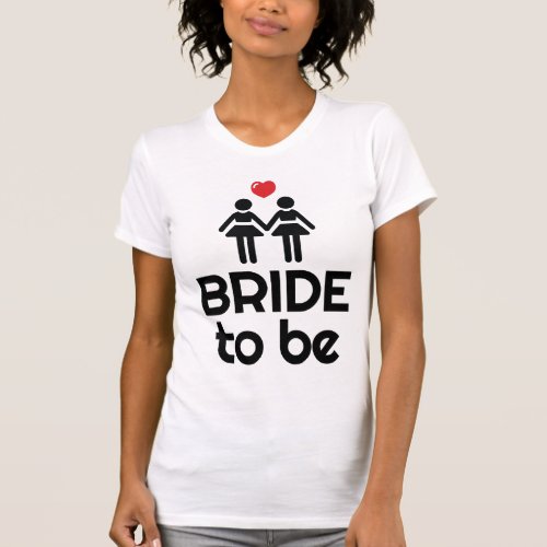 White Gay Marriage Shirt Bride To Be For Women