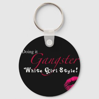 White Girl Gangster Keychain