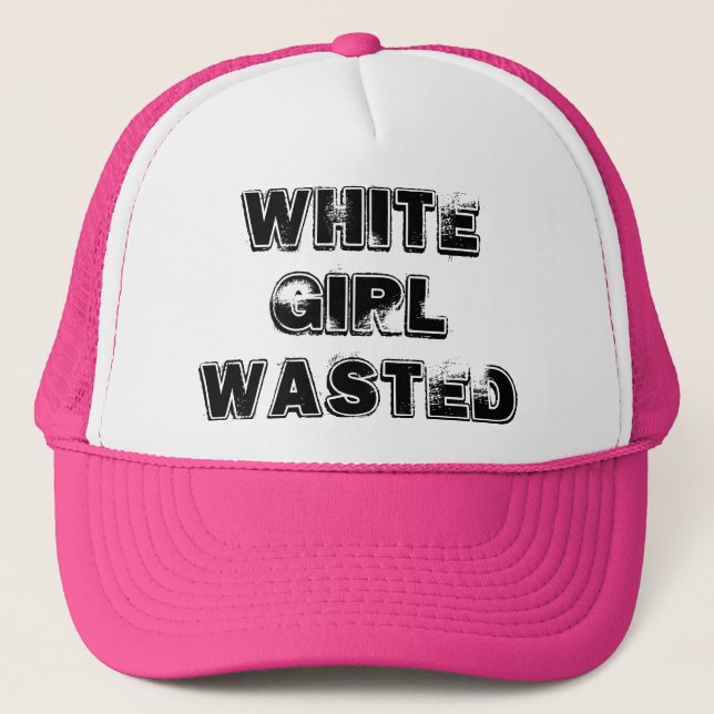 White Girl Wasted Funny Trucker Hat (Front)