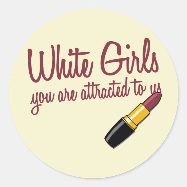 White Girls Classic Round Sticker (Front)