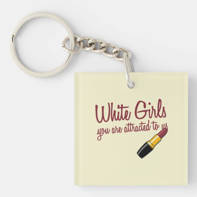 White Girls Keychain (Front)