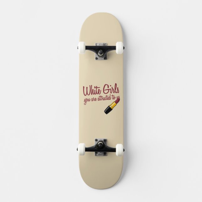White Girls Skateboard Deck (Front)