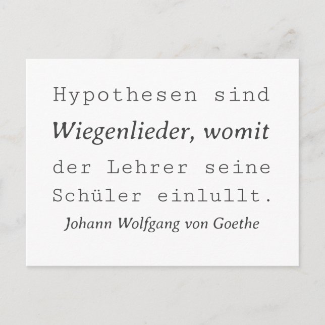 White Goethe quote hypotheses are royal songs Postcard (Front)