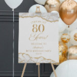 White Gold Agate 80th Birthday Party Welcome Sign<br><div class="desc">This is an Elegant White Gold Agate 80th Birthday Party Welcome Sign!</div>