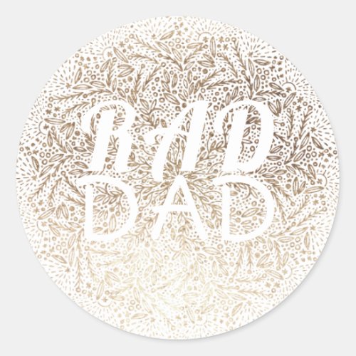White Gold Floral RAD Formal Elegant Fathers Day Classic Round Sticker