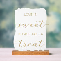 White Gold Love is Sweet Please Take a Treat Acrylic Sign