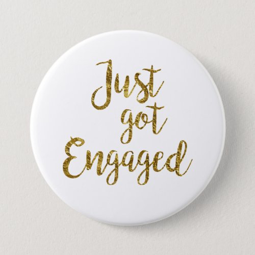 White  Gold Script Just got Engaged Button