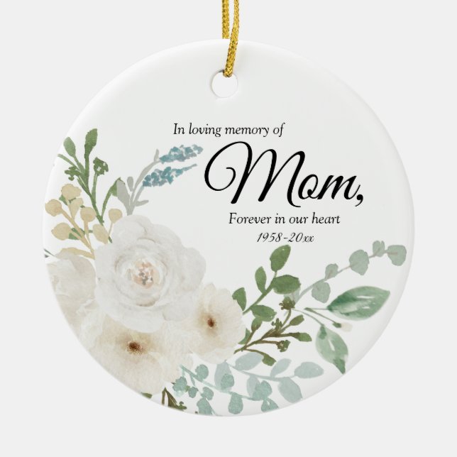 White Greenery Floral In Loving Memory of Mom Ceramic Ornament (Front)