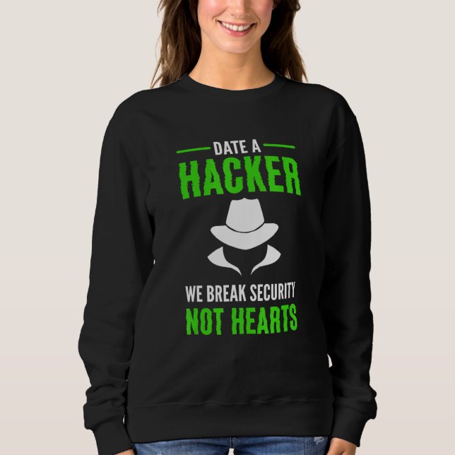 White Hat Hacker. Cyber Warrior. Cyber Security Ex Sweatshirt (Front)