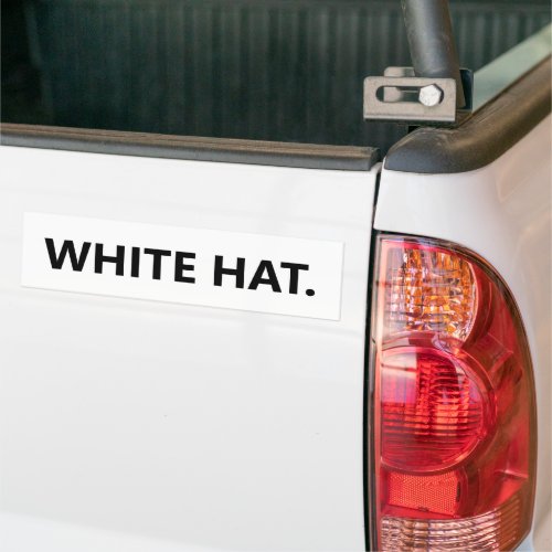 White Hat Political Satire Black on White Bumper Sticker