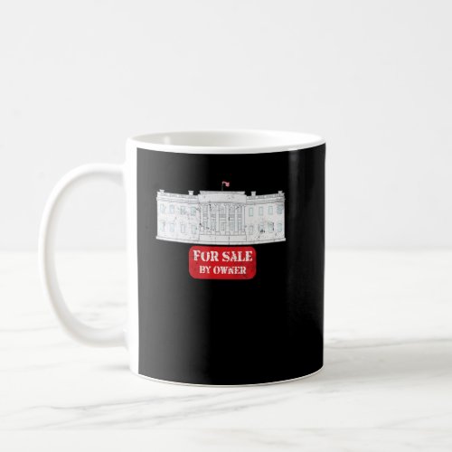 White House For Sale Corrupt Politicians  Coffee Mug