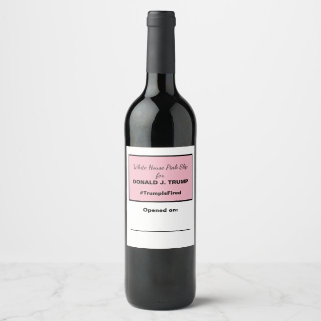White House Pink Slip Anti-Trump Election Wine Label (Front)