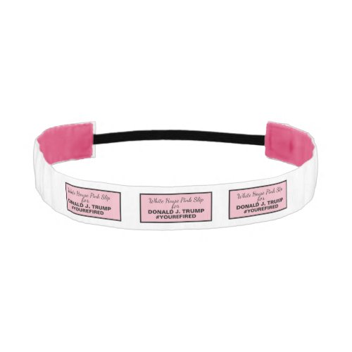 White House Pink Slip for Trump Resistance Athletic Headband