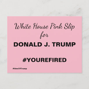 White House Pink Slip for Trump Resistance Postcard
