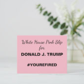 White House Pink Slip for Trump Resistance Postcard (Standing Front)