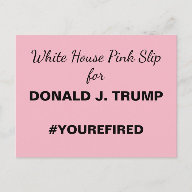White House Pink Slip for Trump Resistance Postcard (Front)