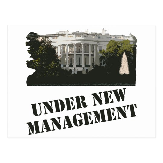 White House: Under New Management Postcard